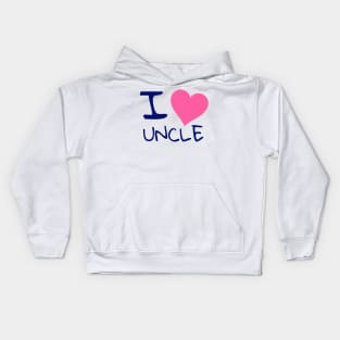 I love uncle Kids Hoodie